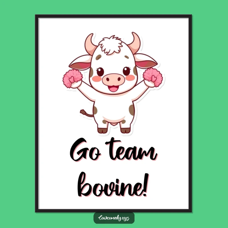 Funny Kawaii Cow Poster: Cheerful Pom-Pom Art Print, Perfect Motivational Funny Gift!