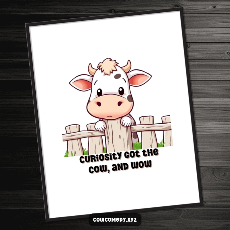 Funny free printable wall art of a cow with a curious expression, peeking over a fence post.