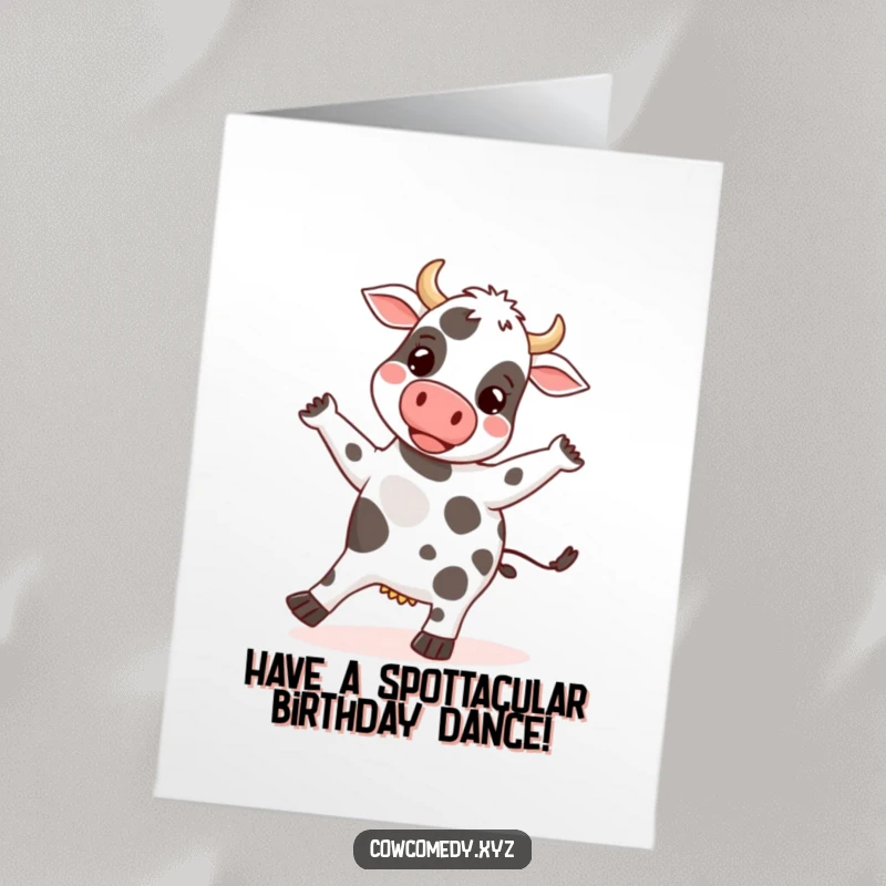 Funny Free Printable Birthday Card: A happy cow does a silly dance, its spots bouncing rhythmically, spreading infectious birthday cheer.