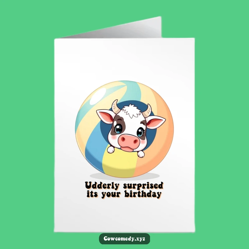 Free Printable Birthday Card: Surprised Cow Beach Ball, Funny Downloadable Gift for Fun