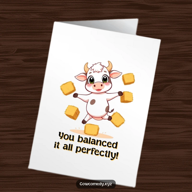 Funny Free Printable Congratulations Card: A cute calf with wide eyes juggles hay bales while balancing on three legs, celebrating success.