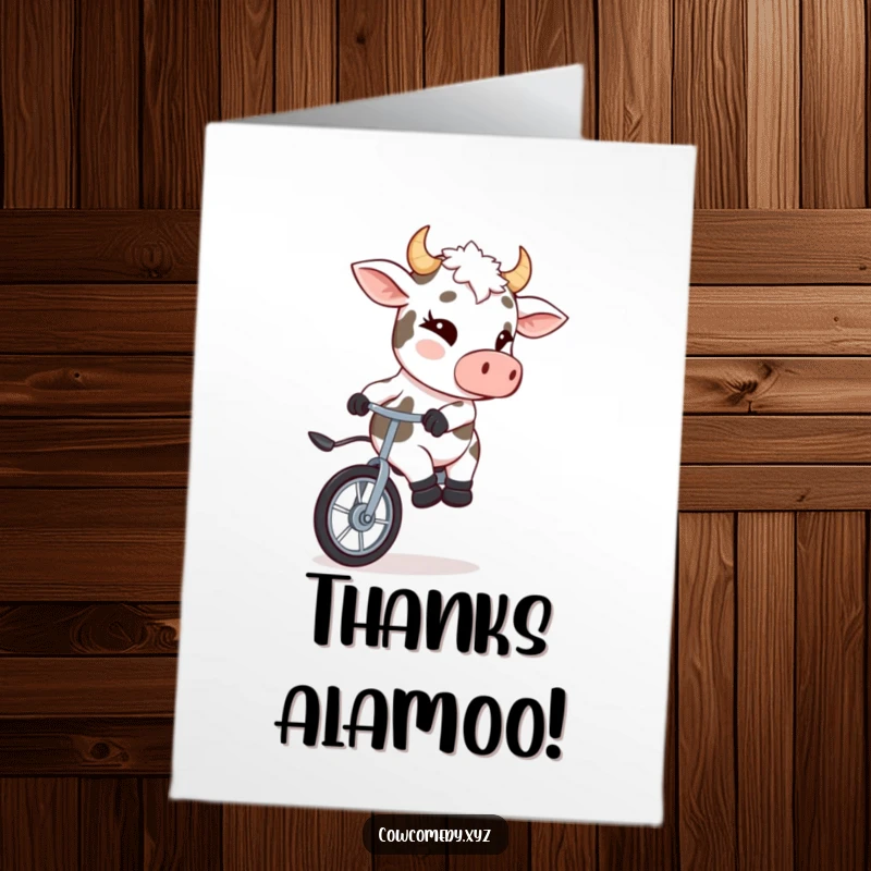 Funny Free Printable Thank You Card with a mischievous cow winking as it rides a unicycle. A unique downloadable gift.