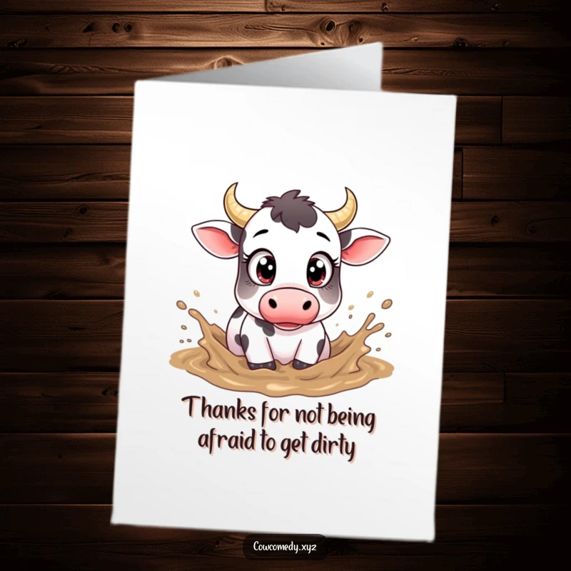 Funny Free Printable Thank You Card: A cow with big eyes playfully splashing in mud, sending thanks with a silly grin.