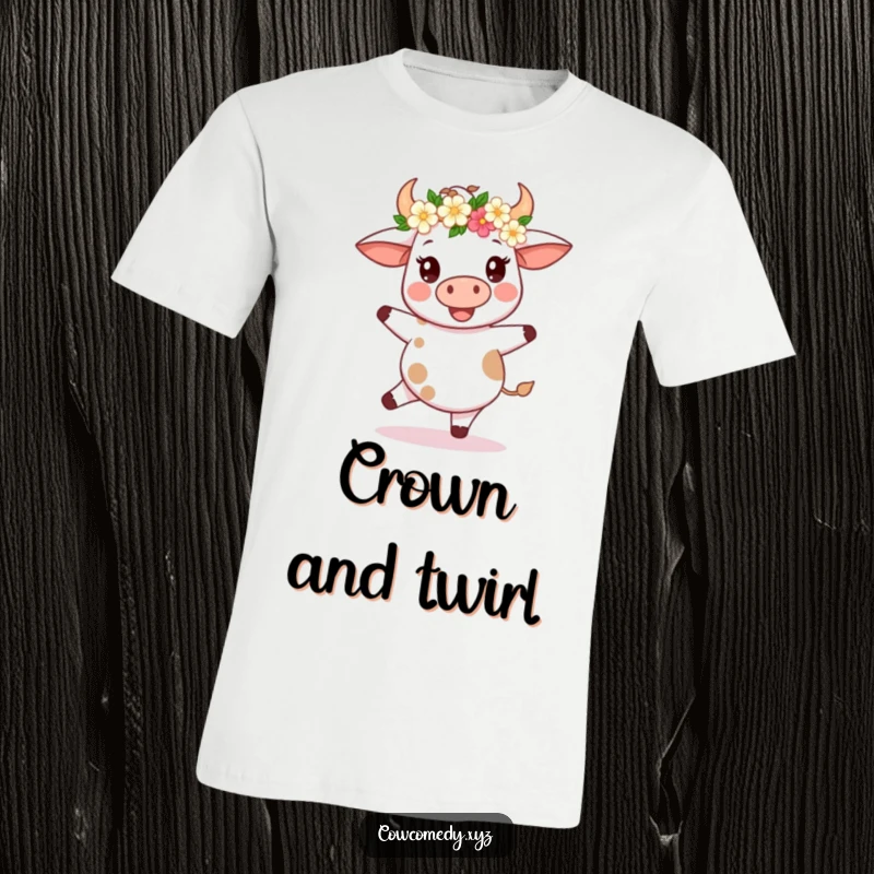 Funny Kawaii Cow T-Shirt: Adorable cow in a flower crown spinning joyfully, perfect for expressing festive cheer humorously.